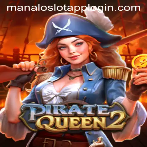 Discover the Exciting World of PirateQueen2: The Ultimate Manaloslot Experience