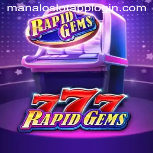Exploring RapidGems777: A Glittering Adventure in the World of Manaloslot